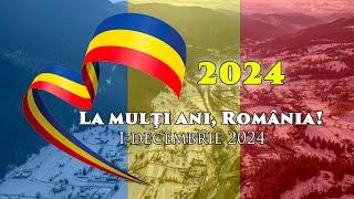 1 Decembrie Ziua Nationala a Romaniei 2024  La mulți ani, România!