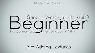 Textures - 6 Practical - Noob to Pro Unity Shader Writing in Unity 4 beginner