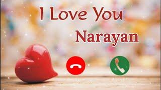 I Love You Narayan Please Pickup The Phone | Narayan Name Ringtone | I Love You Ringtone