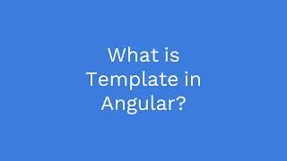 What is template in angular ? | why template in Angular | #angularinterview