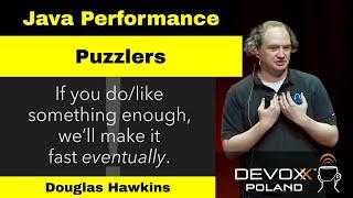 Java Performance Puzzlers - New Performance Puzzles - Douglas Hawkins