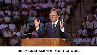 Choices We Make | Billy Graham Classic Sermon