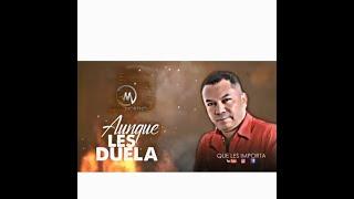 AUNQUE LES DUELA RENE MORENO VIDEO Lyrics