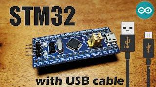 Programming STM32 with a USB cable in the Arduino IDE