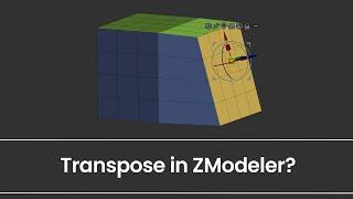 Transpose - Polygon Action - ZModeler - ZBrush