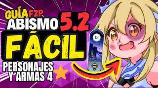 Pásate el nuevo ABISMO 5.2 FÁCIL! | GUÍA TIPS Y TRUCOS | F2P |Personajes y Armas 4 ⭐| Genshin Impact