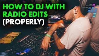 How To DJ With Radio Edits [10 tips & tricks for success] 