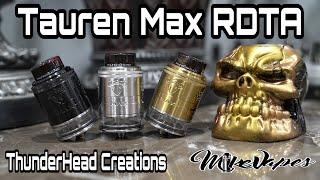 Tauren Max RDTA Review! ThunderHead Creations