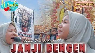 PERDANA JANJI BENGEN  WINDA DWI LESTARI || ANDI PUTRA 1 || GANTAR CAYUR