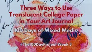 Three Ways to Use Transparent Collage Paper in Your Art Journal