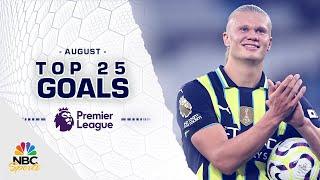 Top 25 Premier League goals of August 2024 | NBC Sports