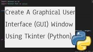 How To Create GUI Window Using Python's Tkinter