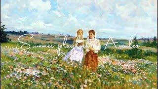 SUMMER PLAYLIST (relax, study, sleep, dream, Anne Shirley Inspired )