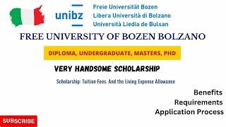 The University of Bozen- Bolzano Scholarship/Benefits/ How to Apply/ A detailed Video