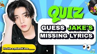 Guess the Missing Lyrics | Jake ENHYPEN Quiz! 