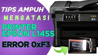 CARA LAIN MEMPERBAIKI PRINTER EPSON L1454 DENGAN ERROR 0xF3