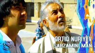 Ortiq Nuriyev - Sarzamini man | Ортик Нуриев - Сарзамини ман