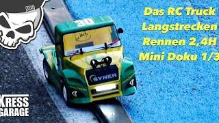 Das Tamiya Race Truck Langstrecken Rennen Die mini DOKU  Kressgarage Racing Team Teil 1 von 3