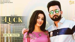 LUCK (Official Video) Mr. Sine | Neha Vashisht | New Haryanvi Songs Haryanavi 2021