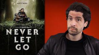 Never Let Go - Movie Review