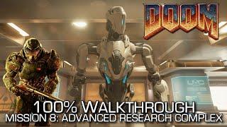 DOOM - Mission 8: Advanced Research Complex 100% Walkthrough - ALL SECRETS/COLLECTIBLES & CHALLENGES