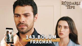 Rüzgarlı Tepe 143. Bölüm Fragmanı «Songül İkimizi de Kandırmış» Winds of Love Episode 143 Promo