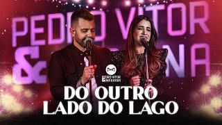 Do outro lado do lago - Pedro Vitor e Mariana