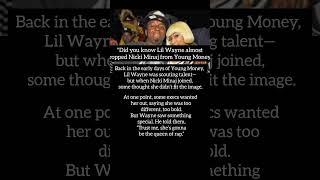 Lil Wayne almost dropped Nicki Minaj from Young Money#lilwayne#nickiminaj#youngmoney#rap