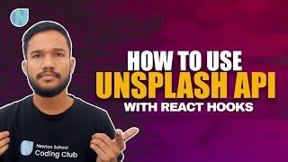 How to Use Unsplash API in ReactJS Project | Coding Monks