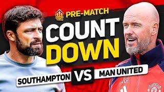 SOUTHAMPTON vs MAN UNITED! Countdown To Kick Off!