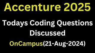 [21st Aug 2024] Accenture Todays Actual Coding Questions Discussed 2025 Batch