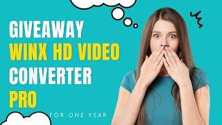 GIVEAWAY WINX HD VIDEO CONVERTER FOR LIFETIME FREE