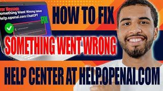 How to Fix ‘Something Went Wrong. If This Issue Persists Contact Us via Our Help Center' (2025)