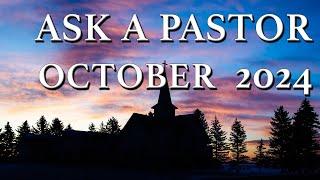 Ask a Pastor: October 2024