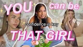 you can become THAT girl | 7 secrets to LASTING confidence