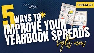 5 Ways to Improve Your Yearbook Spreads Right Now | Organized Adviser