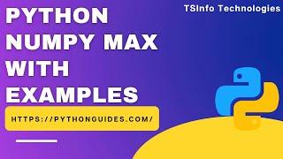 How to find the maximum value in NumPy Python | Python NumPy max