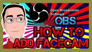 How To Add FaceCam in OBS For Live Streaming! - OBS Studio Video Capture Tutoriall | OBS Web Cam