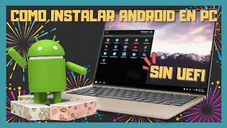  Como instalar Android en PC sin UEFI