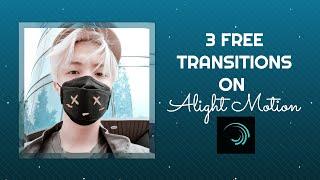 3 Free Transition On Alight Motion|Alight Motion Tutorial