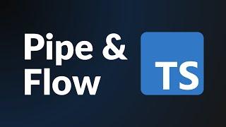 Pipe & Flow in TypeScript: Function Composition