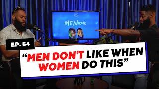 Decoding Men: Commitment, Regrets, Icks and Exes | Menisms Ep. 54