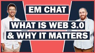 What is Web 3.0 & is it the future of the internet? | Equity Mates Chat