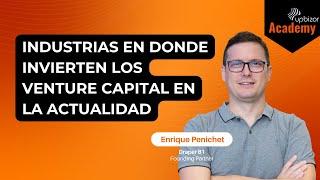 Industrias en donde invierten los venture capital en la actualidad