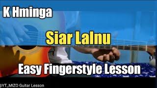 K.Hminga  - Siar Lalnu (Easy Fingerstyle Lesson)