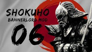 (ONE MAN ARMY) Shokuho 1.02 Part 6 Bannerlord Mod Gameplay