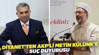 Diyanet'ten AKP'li Metin Külünk'e Suç Duyurusu | KRT Haber