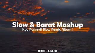 Mashup Barat & Slow Remix - Ikyy Pahlevii ( Populer Dj Cocok Buat Traveling )