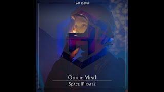 Outer Mind - Space Pirates (official preview)