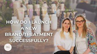 Inside Chat Ep 55 - How do I launch a new brand/treatment successfully?